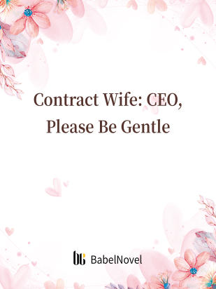 Contract Wife: CEO, Please Be Gentle